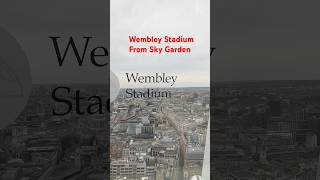 Wembley stadium from sky garden [upl. by Ferneau408]