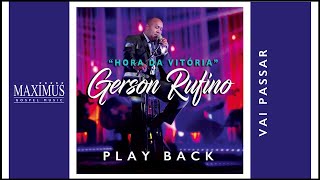 PLAY BACK  GERSON RUFINO  VAI PASSAR  OFICIAL [upl. by Gunar]