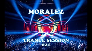 Moralez Trance Session 021 [upl. by Caylor]