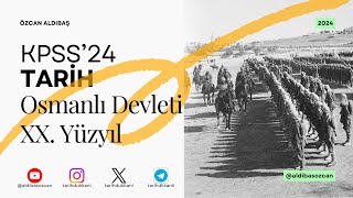 KPSS24 Tarih  XX Yüzyılda Osmanlı Devleti [upl. by Dalpe]