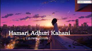 Hamari Adhuri Kahani Title Track Full Video  Emraan HashmiVidya BalanArijit Singh [upl. by Anirdua95]