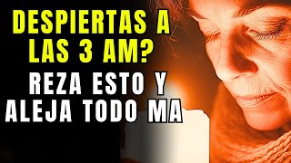 Oración Para Alejar El Mal CuandoTe Despiertas a Las 3 de La Madrugada [upl. by Bullis823]