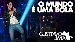 Gusttavo Lima  O Mundo é Uma Bola  DVD Inventor dos AmoresClipe Oficial [upl. by Ahsilrae]