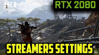 Apex Legends Streamers Settings  RTX 2080 [upl. by Akelahs]