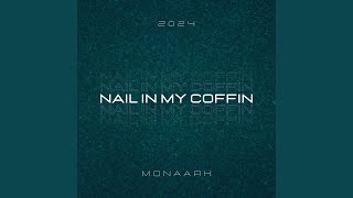 Nail In My Coffin [upl. by Araht]