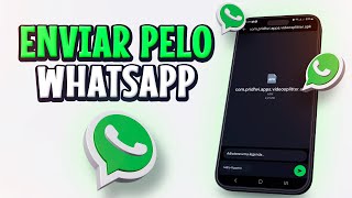 COMO ENVIAR QUALQUER APLICATIVO PELO WHATSAPP [upl. by Elmaleh12]