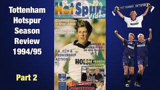 Tottenham Hotspur Season Review 199495  Part 2 [upl. by Sadnalor]