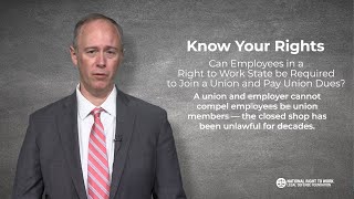 Know Your Rights Can Employees in a Right to Work State be Required to Join amp Pay Dues to a Union [upl. by Aggi]