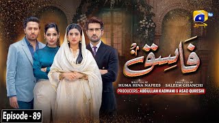 Fasiq  Episode 89  20th February 2022  HAR PAL GEO [upl. by Lathan]