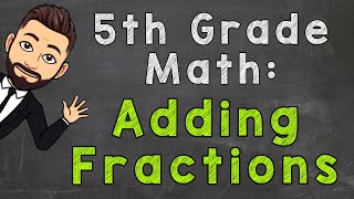 Add Fractions with Unlike Denominators How To  5th Grade Math [upl. by Nylyoj657]