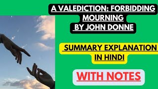 A Valediction Forbidding Mourning by John Donne  Summary Explanation in Hindi with Notes [upl. by Wolsky]