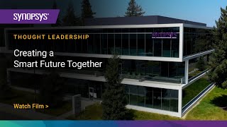 Creating a Smart Future Together  Synopsys [upl. by Naillig]