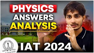 IAT 2024 Physics Answer key Discussion  Detailed Solutions amp Analysis [upl. by Ased911]