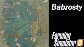 Farming Simulator 19  Map First Impression  Babrosty [upl. by Dilan449]