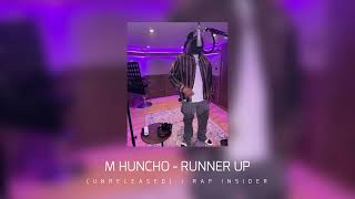 M Huncho  Runner Up Unreleased [upl. by Ursel]