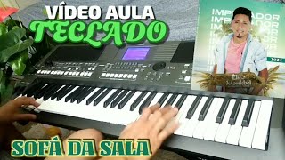 quotvídeo aulaquot SOFÁ DA SALA  ELIAS MONKBEL Tutorial NO TECLADO [upl. by Germann]