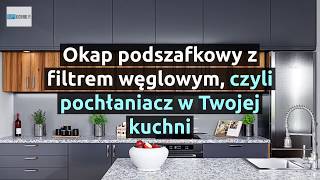 Okap podszafkowy z filtrem węglowym  sprawdź jak działa pochłaniacz  OkapyKuchennepl [upl. by Llewellyn]