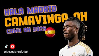 HALA MADRID Camavinga Song  Cama oh 2025 mbappé vinicius bellingham rodrygo ardagüler madrid [upl. by Culbert936]