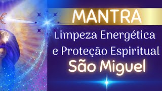 MANTRA PARA REMOVER ENERGIAS NEGATIVAS 🌿 ARCANJO MIGUEL 💙 LIMPEZA ENERGÉTICA E PROTEÇÃO ESPIRITUAL 💙 [upl. by Willmert330]