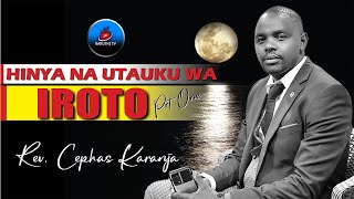 HINYA NA UTAUKU WA IROTO PRT 1 quotrptquot Rev Cephas Karanja [upl. by Boice277]