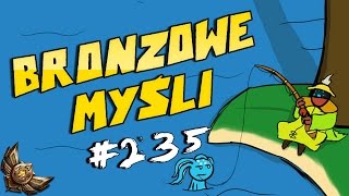 235 Bronzowe Myśli  PRAWDZIWY BRONZ [upl. by Nylessoj]