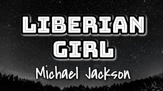 Michael Jackson  Liberian Girl Lyrics Video 🎤 [upl. by Yraccaz803]