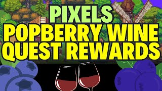 POPBERRY WINE QUEST in PIXELS how to complete and acquire the rewards [upl. by Retsek]