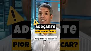 ADOÇANTE PIOR QUE AÇÚCAR Dr Alain Dutra shorts adoçantes [upl. by Ostler175]