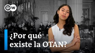 Por qué la OTAN tiene hoy más importancia que nunca [upl. by Buna]