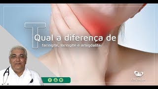 Diferenças entre faringite laringite e amigdalite  Dr Salim CRM 43163 [upl. by Pentheam2]