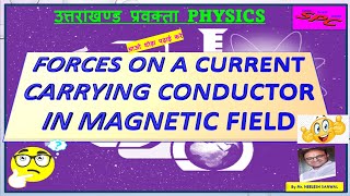 FORCE ON A CURRENT CARRYING CONDUCTOR IN MAGNETIC FIELD ukpsc magneticfield physics lecture exam [upl. by Niarda]