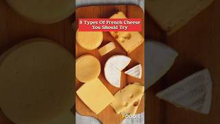 From Brie to Reblochon here are 8 varieties of French cheese you should try shorts [upl. by Amadas766]