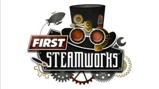 Main Theme  FIRST Steamworks [upl. by Benedicto]