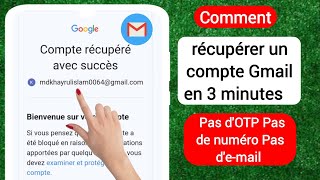 Comment quotrécupérerquot un compte gmail sans email ni numéro de téléphone 2024 [upl. by Maribel874]