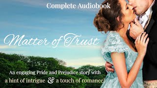 Matter of Trust  A Complete Historical Regency Romance Audiobook [upl. by Keelby]