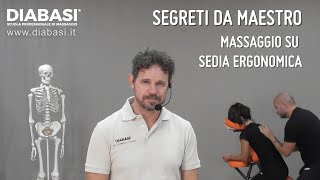 Segreti da Maestro Massaggio su Sedia Ergonomica  DIABASI® Scuola Professionale di Massaggio [upl. by Nanice]