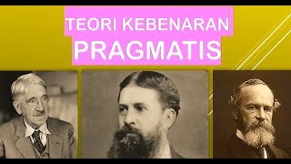 Teori Kebenaran Pragmatisme [upl. by Eelyrehc283]