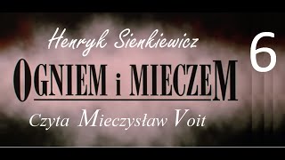 Henryk Sienkiewicz  Ogniem i Mieczem cz 6  Audiobook  słuchowisko 2019 [upl. by Ellita]