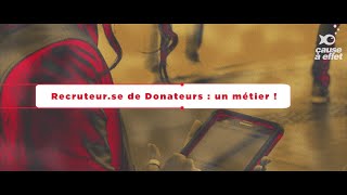 Recruteurses de Donateurs  un métier [upl. by Teddman]