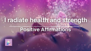 Health Affirmations for body mind and soul [upl. by Cami]