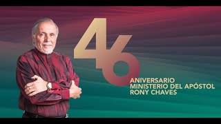 46 años de Ministerio del Apóstol Rony Chaves [upl. by Hugon881]