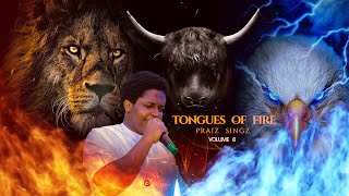 Praiz Singz  Tongues of Fire Pt 8  Ascension Prayer  Intensive 30 Minutes Prayer Charge [upl. by Anilatak]