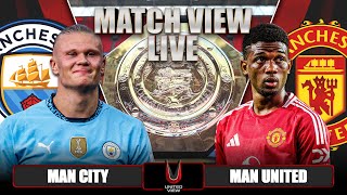 MANCHESTER CITY 1p1 MANCHESTER UNITED LIVE  COMMUNITY SHIELD MATCH VIEW [upl. by Erbas]