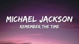 Michael Jackson – Remember the Time Lyrics [upl. by Yahiya666]