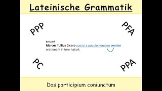 Das participium coniunctum im Lateinischen – Teil 2 Übersetzungsmöglichkeiten WRUBSRegel [upl. by Atiekal]