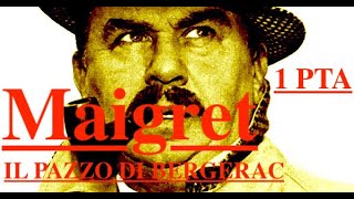 MAIGRET Il pazzo di Bergerac con Gino Cervi  PRIMA PUNTATA DI DUE  ISCRIVETEVI AL CANALE FONOPLAY [upl. by Atterrol124]