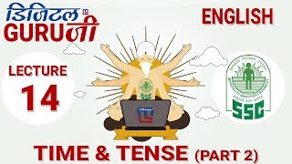 TIME amp TENSE  PART 2  L14  ENGLISH  SSC CGL 2017  FULL LECTURE IN HD  DIGITAL GURUJI [upl. by Anner]