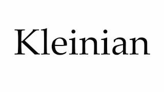 How to Pronounce Kleinian [upl. by Akimas]