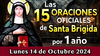 15 Oraciones Brígidinas de Hoy Lunes 14 Octubre 2024  Oraciones de Santa Brígida por 1 año [upl. by Pellet655]