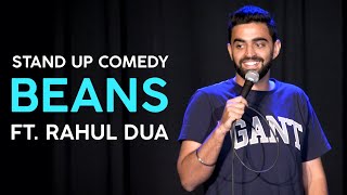 Beans  Stand Up Comedy by Rahul Dua [upl. by Oilejor704]